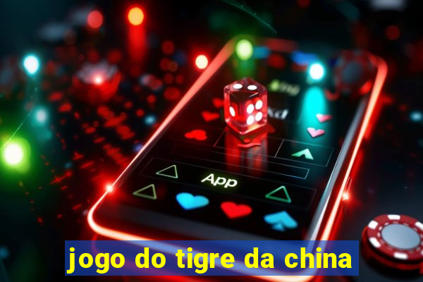 jogo do tigre da china